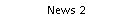 News 2