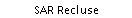 SAR Recluse