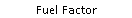 Fuel Factor