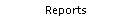 Reports